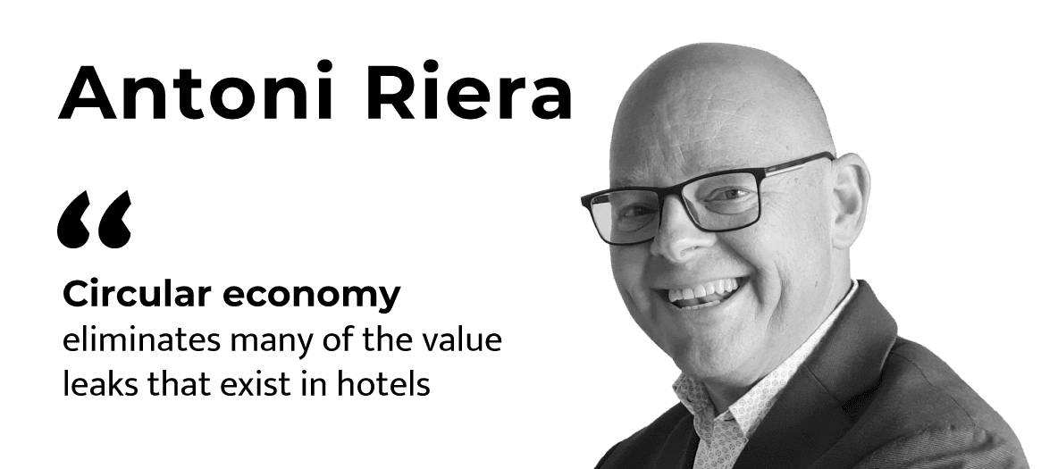 Antoni Riera (Impulsa Balears): “Circular economy eliminates many of the value leaks that exist in hotels.”